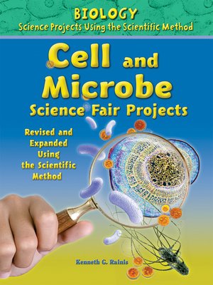 Cell and Microbe Science Fair Projects, Revised and Expanded Using the Scientific Method - ebook